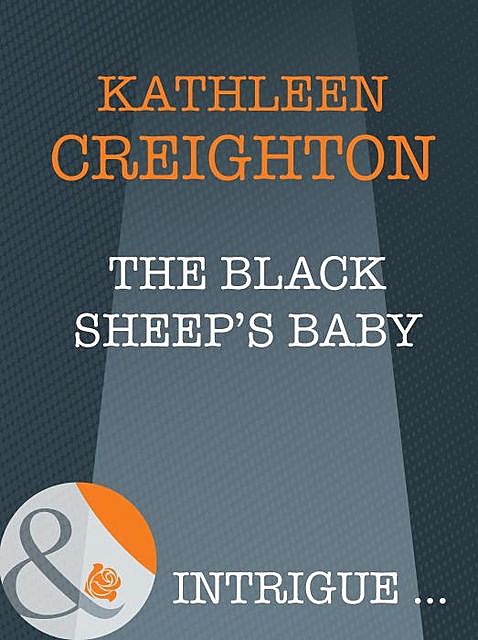 The Black Sheep's Baby, Kathleen Creighton