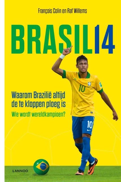 Brasil 14, Raf Willems, François Colin