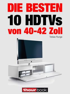 Die besten 10 HDTVs von 40 bis 42 Zoll, Tobias Runge, Herbert Bisges