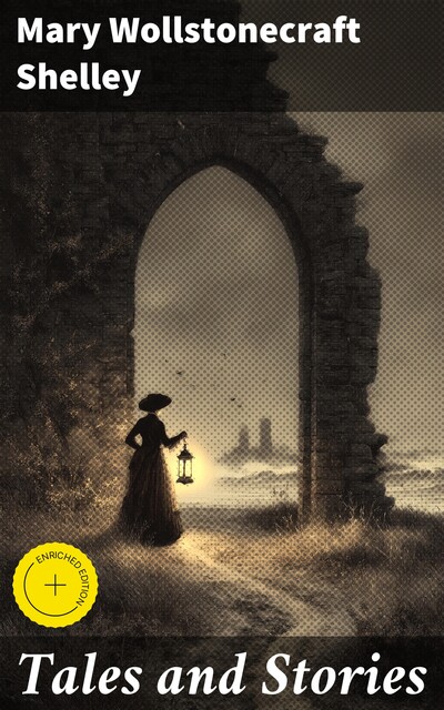 Tales and Stories, Mary Shelley