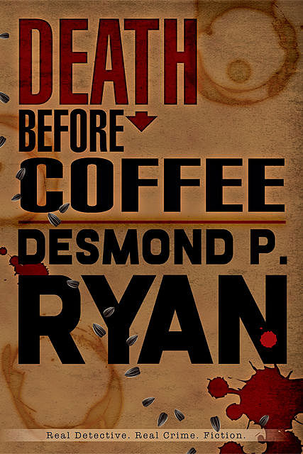 Death Before Coffee, Desmond P. Ryan