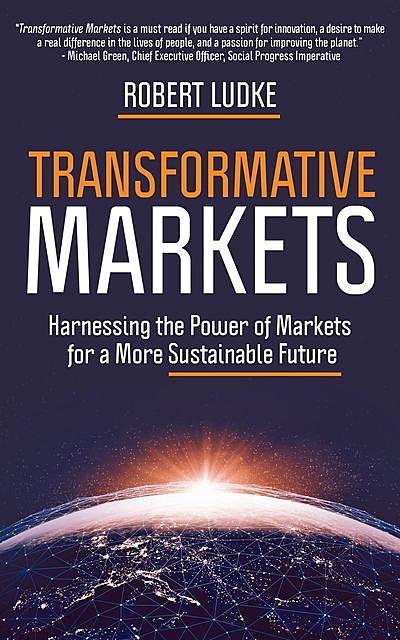 Transformative Markets, Robert Ludke