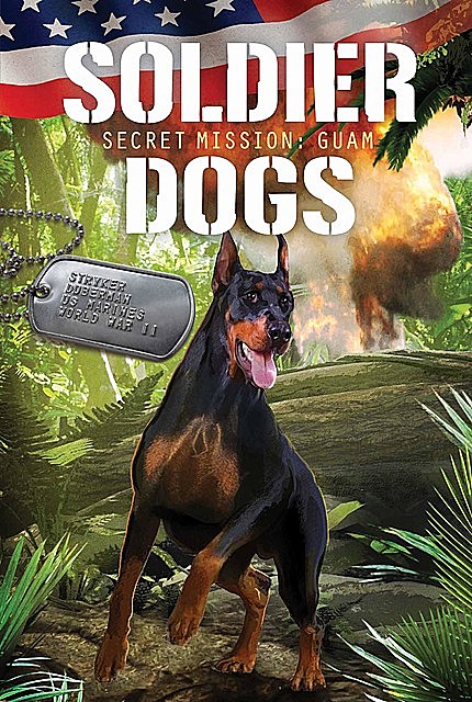 Soldier Dogs #3: Secret Mission: Guam, Marcus Sutter