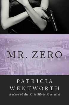 Mr. Zero, Patricia Wentworth