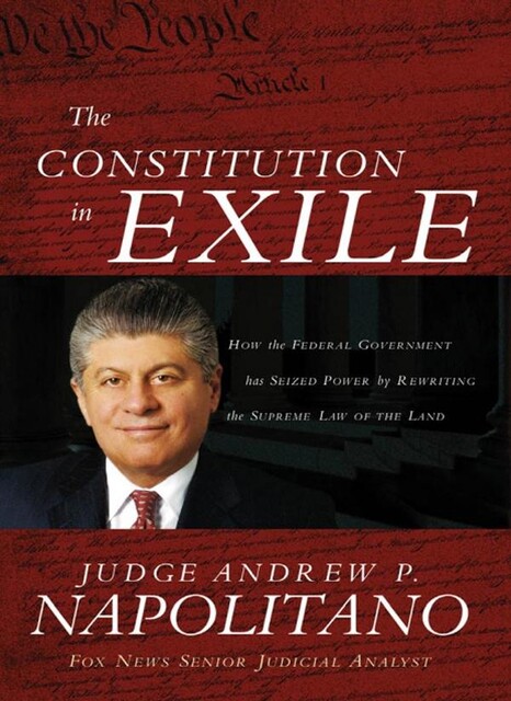 The Constitution in Exile, Andrew P. Napolitano