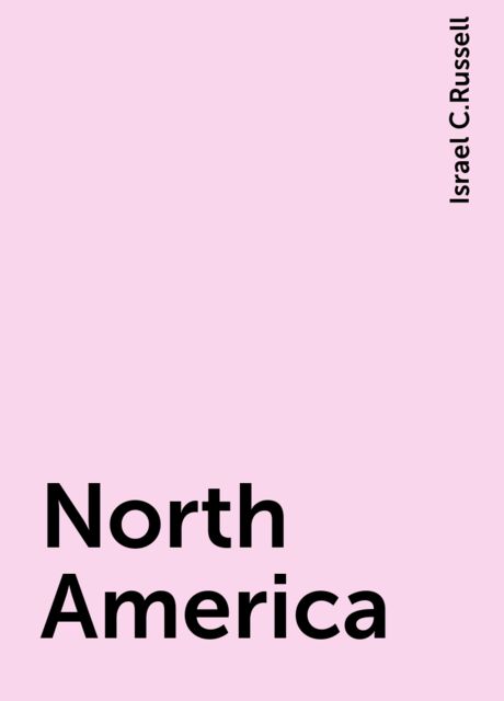 North America, Israel C.Russell