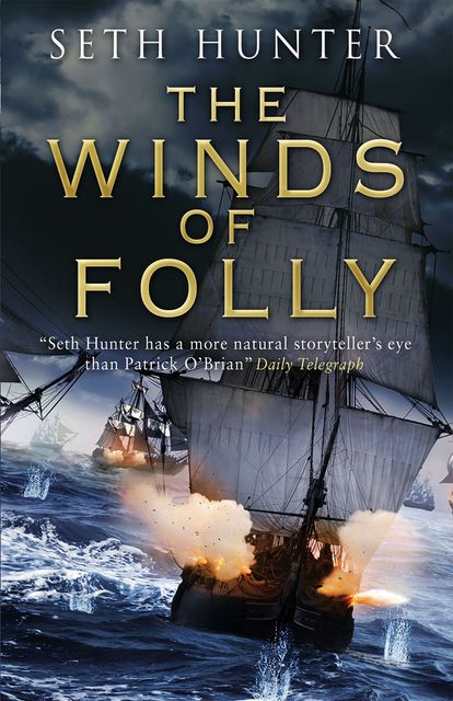 Winds of Folly, Seth Hunter