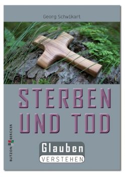 Sterben und Tod, Georg Schwikart