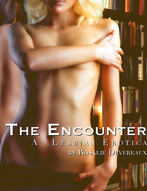 The Encounter, Rosalie Devereaux