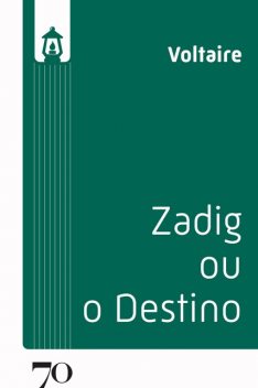 Zadig, ou o destino, Voltaire