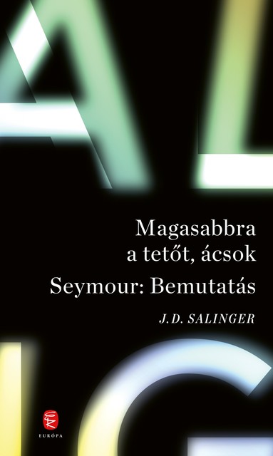 Magasabbra a tetőt, ácsok – Seymour: Bemutatás, Jerome David Salinger