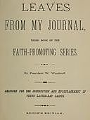 Leaves from My Journal: Third Book of the Faith-Promoting Series Designed for the Instruction and Encouragement of Young Latter-Day Saints, Wilford Woodruff