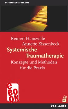 Systemische Traumatherapie, Anette Kissenbeck, Reinert Hanswille