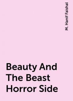 Beauty And The Beast Horror Side, M. Hanif Faishal