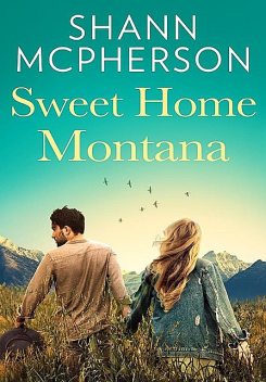 Sweet Home Montana, Shann McPherson