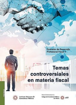Temas controversiales en materia fiscal, A.C., Colegio de Contadores Públicos de México