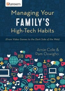 Managing Your Family's High-Tech Habits, Arnie Cole