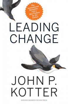 Leading Change, John Kotter