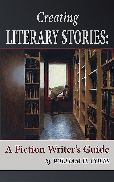 Creating Literary Stories, William H. Coles