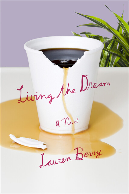 Living the Dream, Lauren Berry