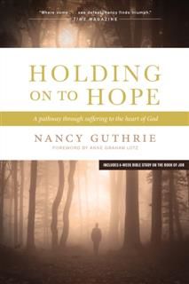 Holding On to Hope, Nancy Guthrie