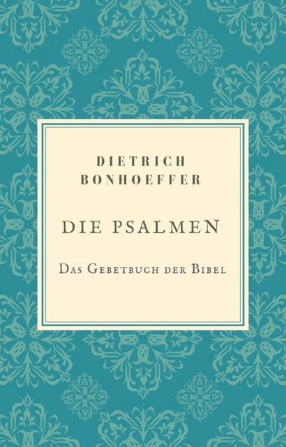 Die Psalmen, Dietrich Bonhoeffer