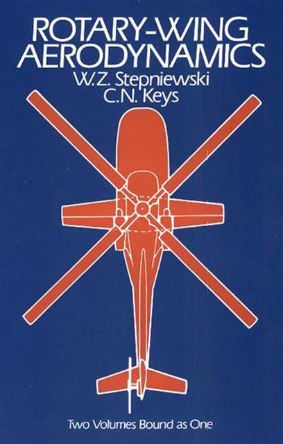 Rotary-Wing Aerodynamics, W.Z.Stepniewski