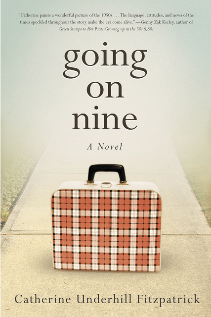 Going On Nine, Catherine Underhill Fitzpatrick