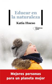 Educar en la naturaleza, Katia Hueso