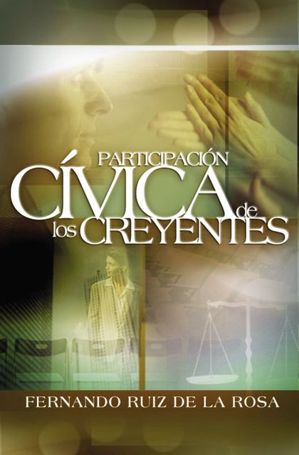 Participación cívica de los creyentes, Fernando Ruiz de la Rosa