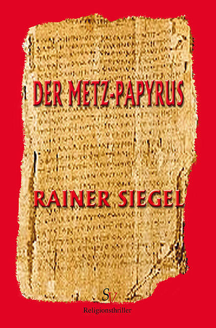 Der Metz-Papyrus, Rainer Siegel