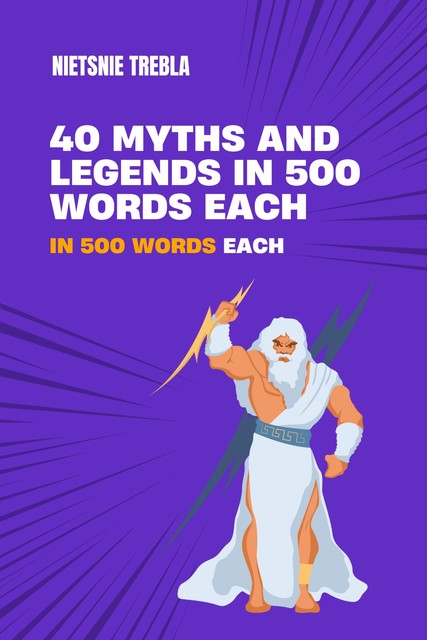 40 Myths and Legends in 500 Words Each, Nietsnie Trebla