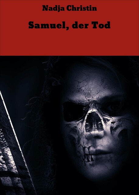 Samuel, der Tod, Nadja Christin
