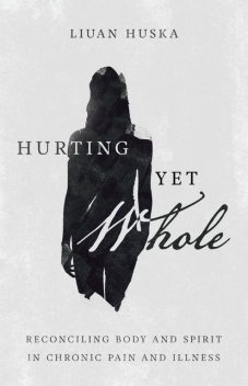 Hurting Yet Whole, Liuan Huska