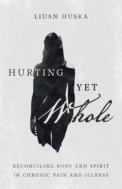 Hurting Yet Whole, Liuan Huska