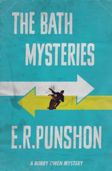 The Bath Mysteries, E.R.Punshon