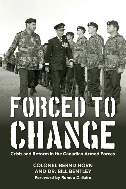 Forced to Change, Colonel Bernd Horn, Bill Bentley