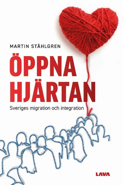 Öppna Hjärtan – Sveriges migration och integration, Martin Ståhlgren