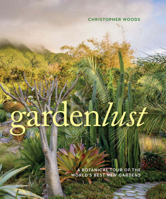 Gardenlust, Christopher Woods