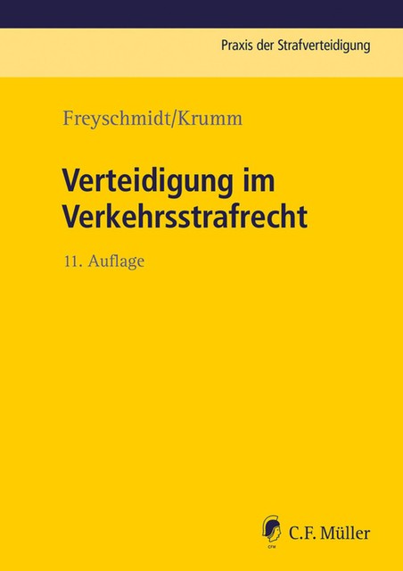 Verteidigung im Verkehrsstrafrecht, Carsten Krumm, Uwe Freyschmidt