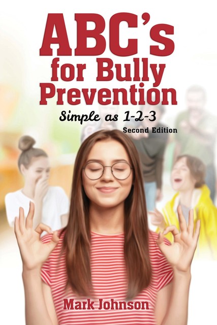 Abc's for Bully Prevention, Simple as 1–2–3, Mark Johnson