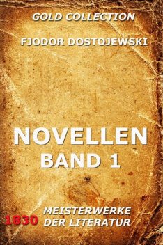 Novellen, Band 1, Fjodor Dostojewski