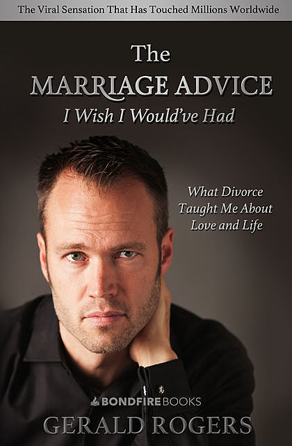 The Marriage Advice I Wish I Would've Had, Gerald Rogers