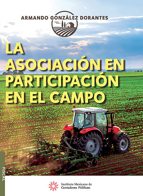La Asociación en participación en el campo, Armando González Dorantes
