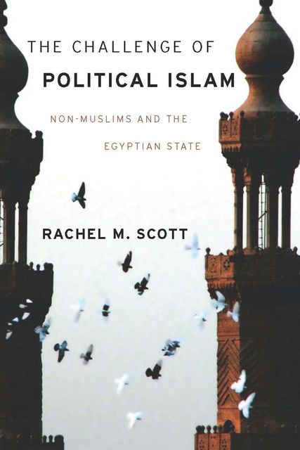 The Challenge of Political Islam, Rachel Scott