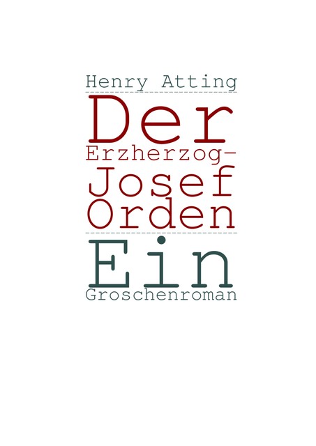 Der Erzherzog-Josef Orden, Henry Atting