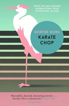Karate Chop, Dorthe Nors