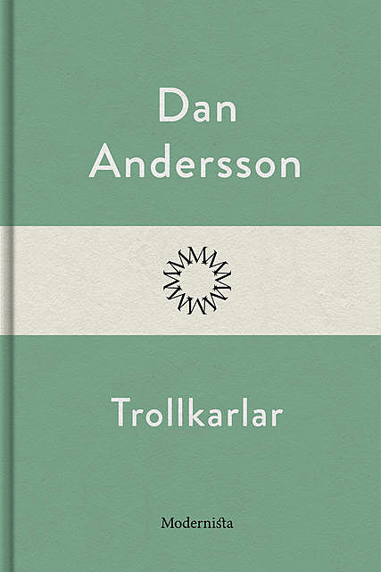 Trollkarlar, Dan Andersson