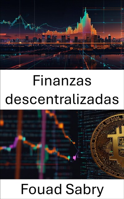 Finanzas descentralizadas, Fouad Sabry