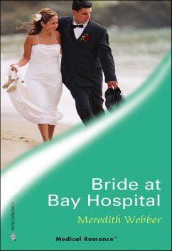 Bride at Bay Hospital, Meredith Webber